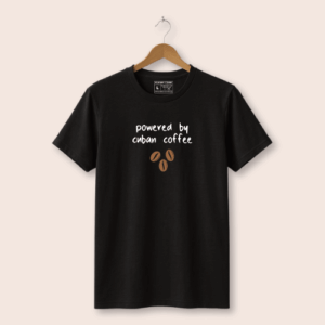 Powered by Cuban Coffee T-Shirt – Bold Statement for Coffee Lovers