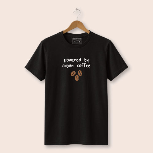 Powered by Cuban Coffee T-Shirt – Bold Statement for Coffee Lovers