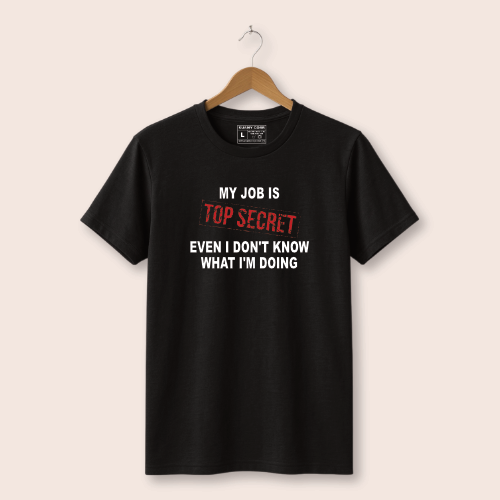 Top Secret Job Funny Unisex T-Shirt
